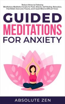 Guided Meditations for Anxiety, Absolute Zen