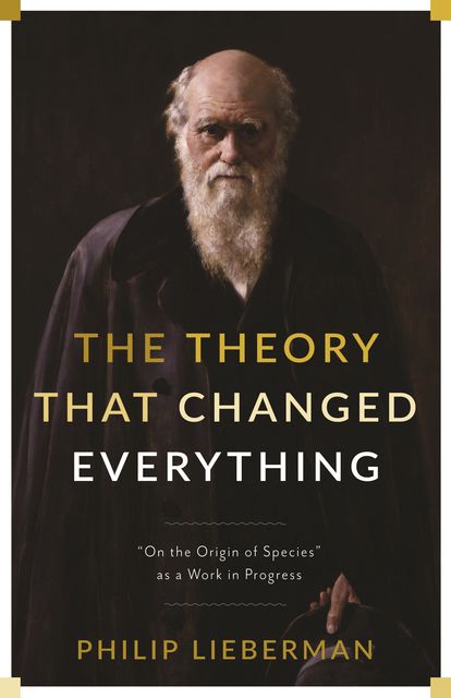 The Theory That Changed Everything, Philip Lieberman
