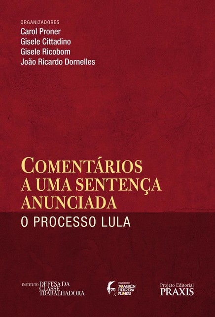 Comentários a uma sentença anunciada, Carol Proner et al.