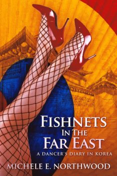 Fishnets in the Far East, Michele E. Northwood