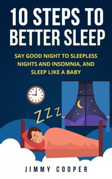 10 Steps to Better Sleep, Jimmy Cooper