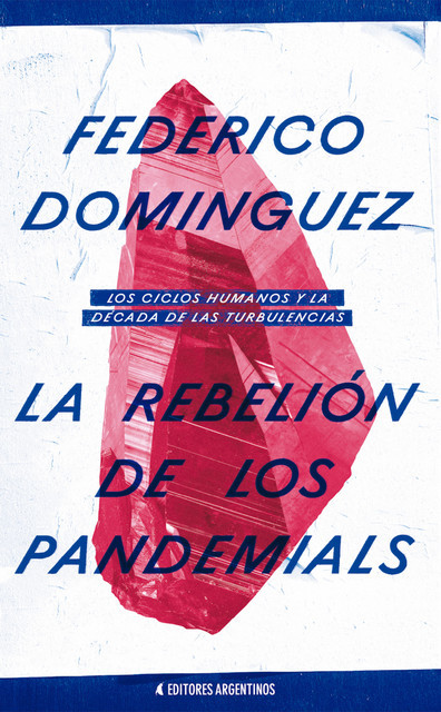 La Rebelión de los Pandemials, Federico Dominguez