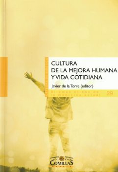 Cultura de la mejora humana y vida cotidiana, Javier, de la Torre Díaz