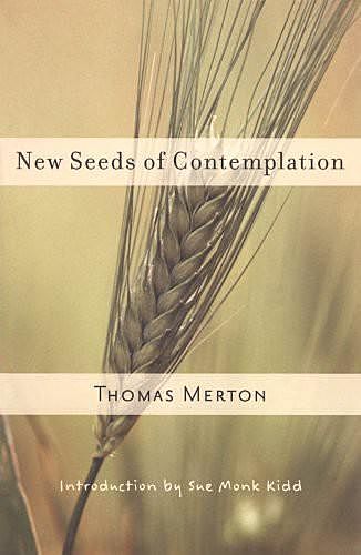 New Seeds of Contemplation, Sue Monk Kidd, Thomas Merton