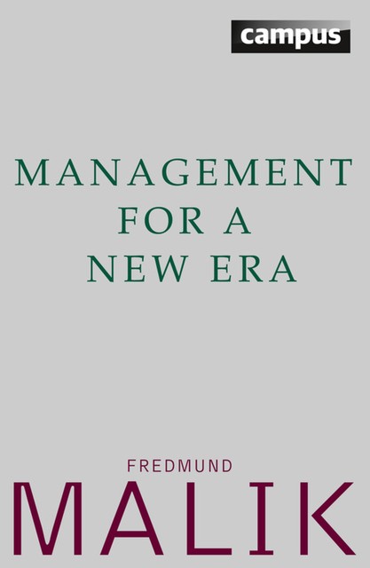 Management For a New Era, Fredmund Malik