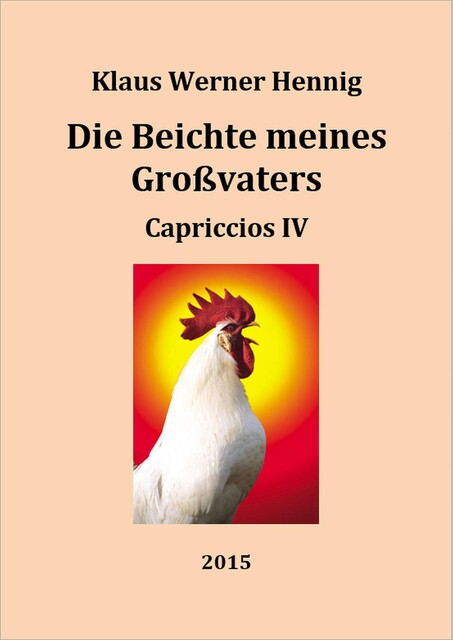 Die Beichte meines Großvaters, Klaus Werner Hennig