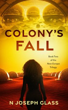 Colony's Fall, N. Joseph Glass