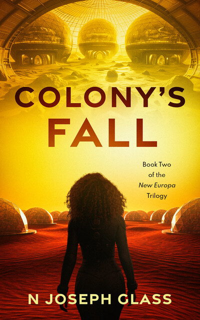 Colony's Fall, N. Joseph Glass