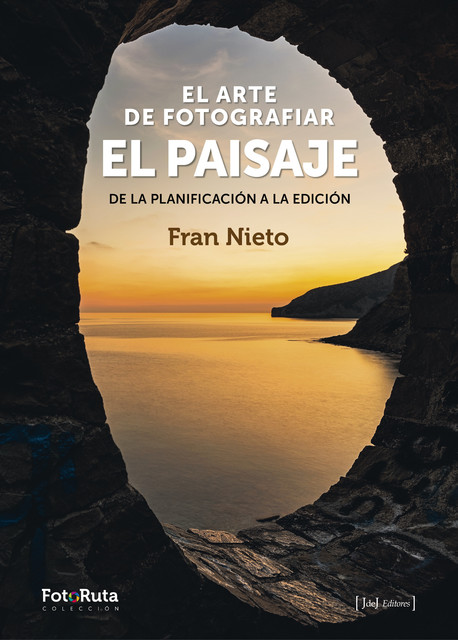 El arte de fotografiar el paisaje, Fran Nieto