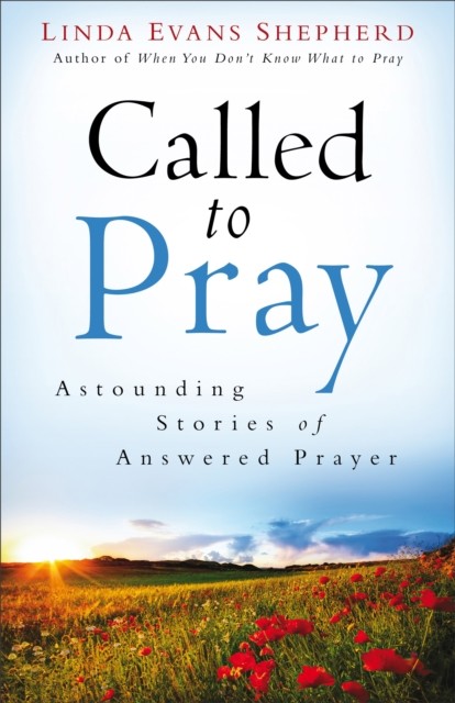 Called to Pray, Linda Evans Shepherd