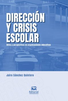 Dirección y crisis escolar, Jairo Sánchez Quintero