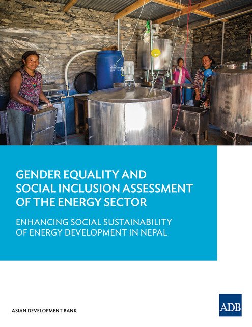 Gender Equality and Social Inclusion Assessment of the Energy Sector, Asian Development Bank