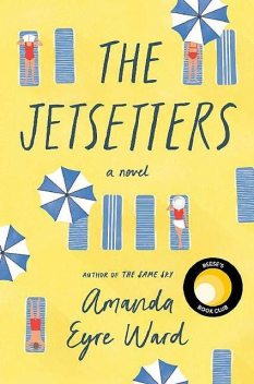 The Jetsetters, Amanda Eyre Ward