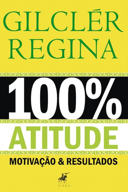 100% Atitude, Gilclér Regina