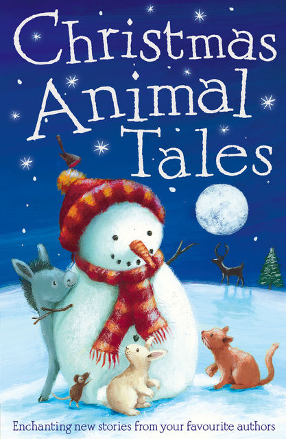 Christmas Animal Tales, Maeve Friel, Holly Webb, Alan Durant, Penny Dolan, Vivian French, Michael Broad, Adèle Geras, Anna Wilson