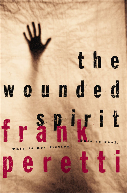 The Wounded Spirit, Frank E. Peretti
