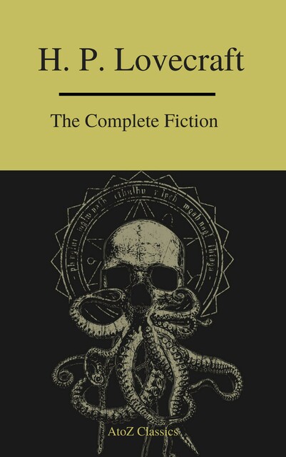 H.P. Lovecraft: The Complete Fiction, Howard Lovecraft