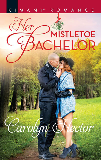Her Mistletoe Bachelor, Carolyn Hector