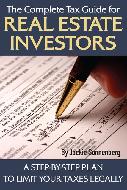 The Complete Tax Guide for Real Estate Investors, Jackie Sonnenberg