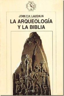 La Arqueología Y La Biblia, John C.H. Laughlin