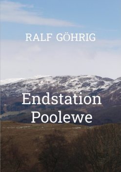 Endstation Poolewe, Ralf Göhrig