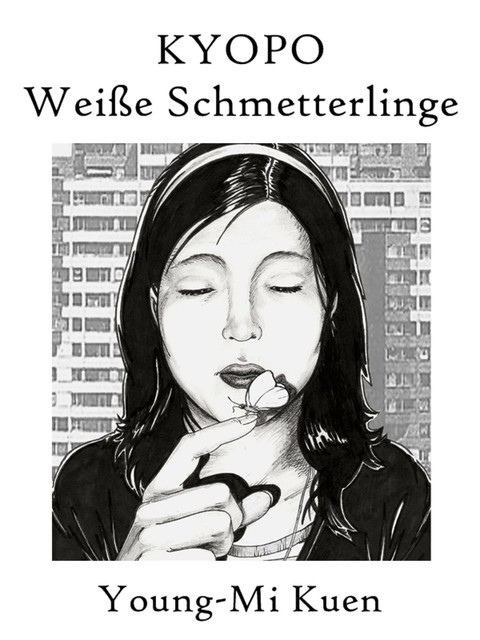 Kyopo – Weiße Schmetterlinge, Young-Mi Kuen