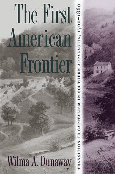 The First American Frontier, Wilma A. Dunaway