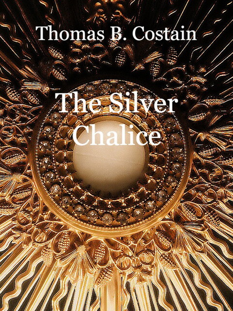 The Silver Chalice, Thomas B. Costain