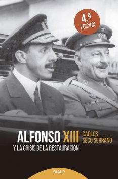 Alfonso XIII y la crisis de la Restauración, Carlos Serrano