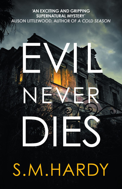 Evil Never Dies, S.M. Hardy