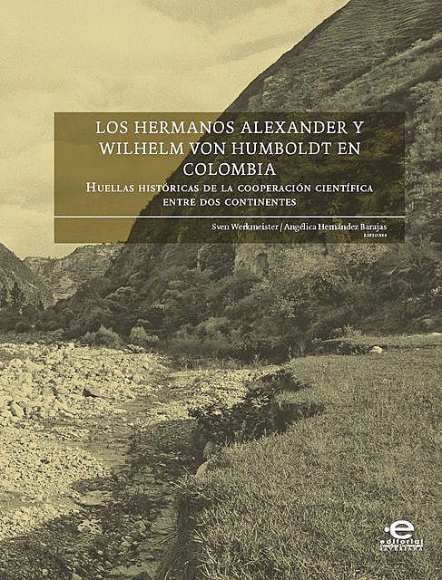 Los hermanos Alexander y Wilhelm von Humboldt en Colombia, Sven Werkmeister