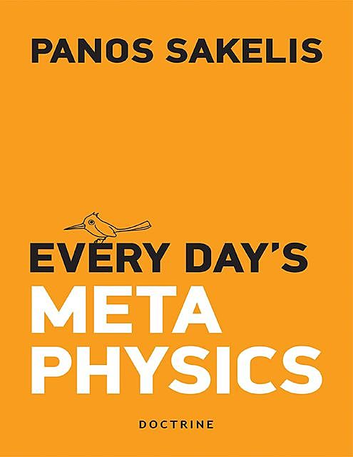 Every Day's Metaphysics, Panos Sakelis