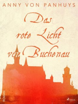 Das rote Licht von Buchenau, Anny von Panhuys