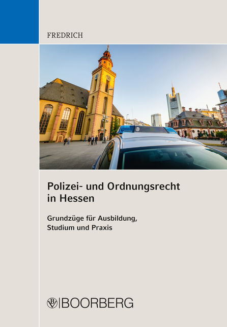 Polizei- und Ordnungsrecht in Hessen, Dirk Fredrich
