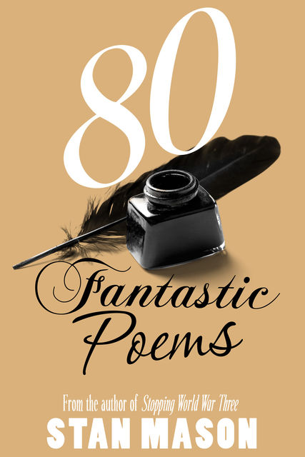 80 Fantastic Poems, Stan Mason
