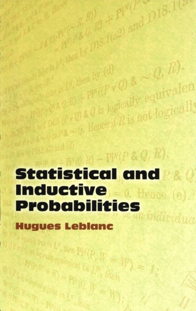 Statistical and Inductive Probabilities, Hugues Leblanc