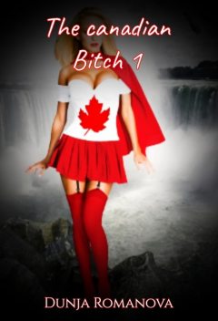 The canadian bitch 1, Dunja Romanova