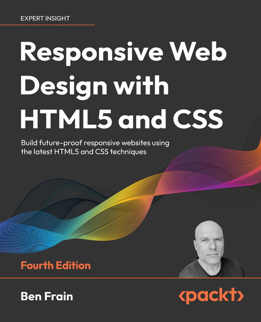 Responsive Web Design with HTML5 and CSS, Ben Frain