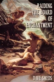 Raiding the Hoard of Enchantment, Dave Smeds