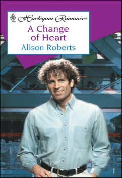 A Change of Heart, Alison Roberts