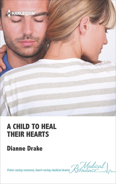 A Child to Heal Their Hearts, Dianne Drake