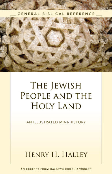 The Jewish People and the Holy Land, Henry H. Halley