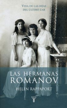 Las hermanas Romanov, Helen Rappaport