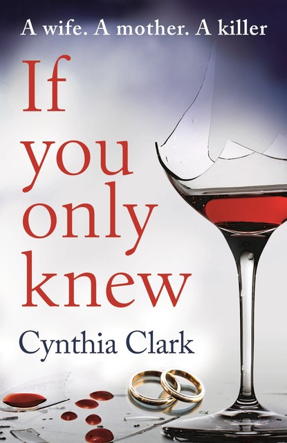 If You Only Knew, Cynthia Clark