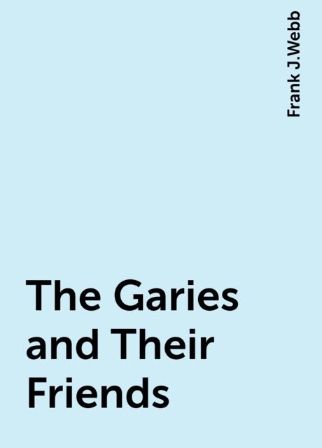 The Garies and Their Friends, Frank J.Webb