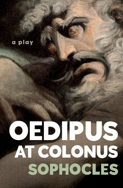 Oedipus at Colonus, Sophocles