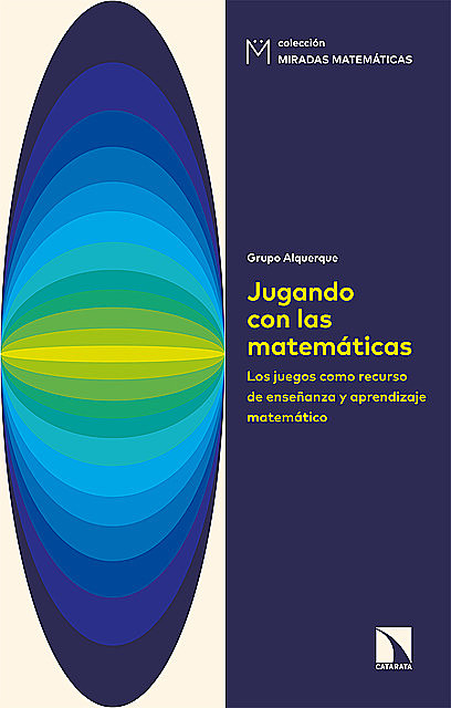 Jugando con las matemáticas, Antonio Fernández-Aliseda Redondo, José Muñoz Santoja, Juan Antonio Hans Martín