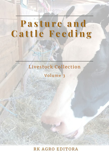 Pasture And Cattle Feeding, Organizer: Roger Rodrigo Dos Santos – Editor: Adriano Stephan Nascente