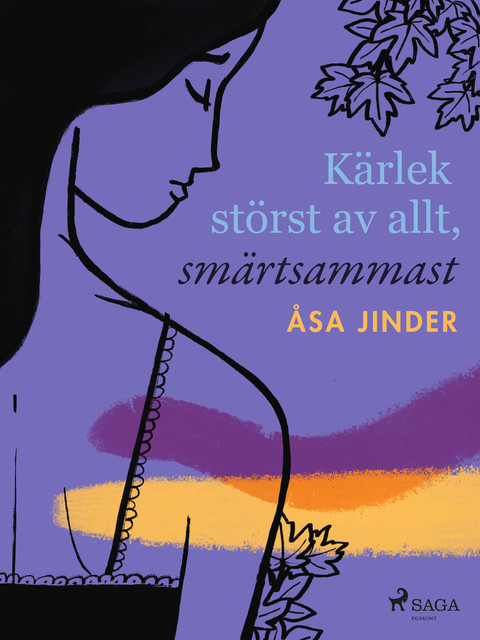 Kärlek störst av allt, smärtsammast, Åsa Jinder