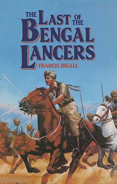 The Last of the Bengal Lancers, Francis Ingall